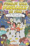 Stanley Will Probably Be Fine - Hardcover