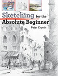 Sketching for the Absolute Beginner - Paperback