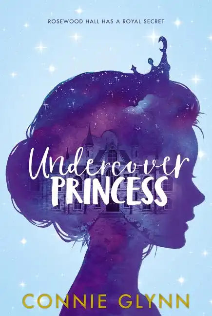 The Rosewood Chronicles #1: Undercover Princess - Paperback