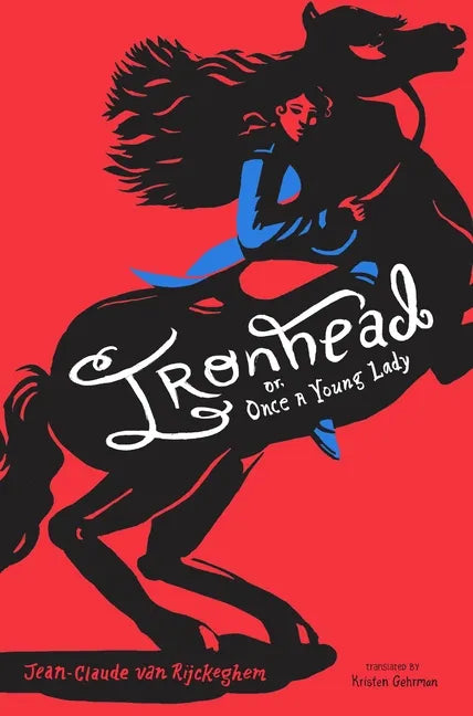 Ironhead, Or, Once a Young Lady - Hardcover