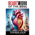 Heartwork of the Soul: Your Training Guide to Emotional Wellness - Paperback
