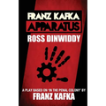 Franz Kafka - Apparatus: A Play based on 'In the Penal Colony' by Franz Kafka - Paperback