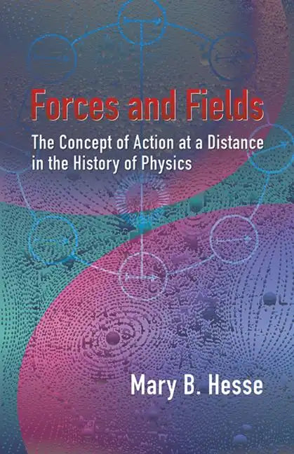 Forces and Fields: The Concept of Action at a Distance in the History of Physics - Paperback
