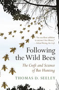 Following the Wild Bees: The Craft and Science of Bee Hunting - Paperback