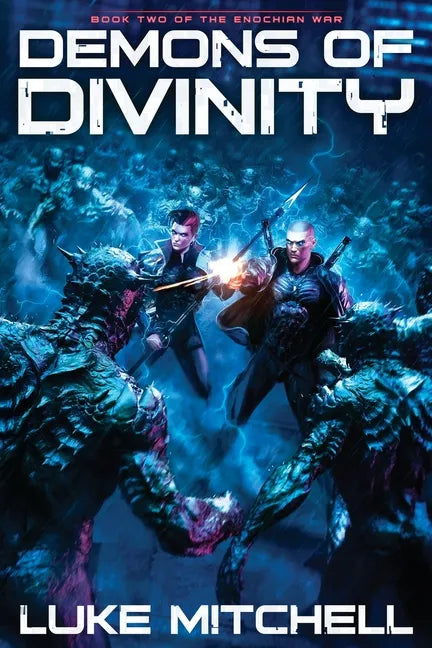 Demons of Divinity: A Dystopian Alien Invasion Adventure - Paperback