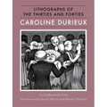 Caroline Durieux: Lithographs of the Thirties and Forties - Hardcover