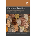Race and Rurality: Considerations for Advancing Higher Education Equity - Paperback