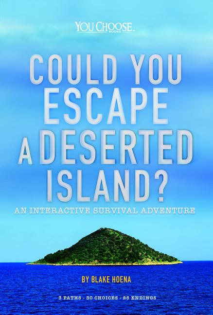 Could You Escape a Deserted Island?: An Interactive Survival Adventure - Paperback