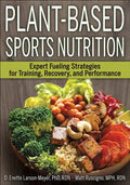 Plant-Based Sports Nutrition: Expert Fueling Strategies for Training, Recovery, and Performance - Paperback