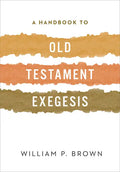 A Handbook to Old Testament Exegesis - Paperback