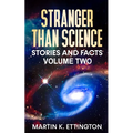 Stranger Than Science Stories and Facts-Volume Two - Paperback