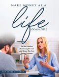 Make Money as a Life Coach 2022: O Become a Life Coach and Attract the First Paying Customer - Paperback