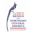 A Guide to the Birds of Mexico and Northern Central America - Paperback