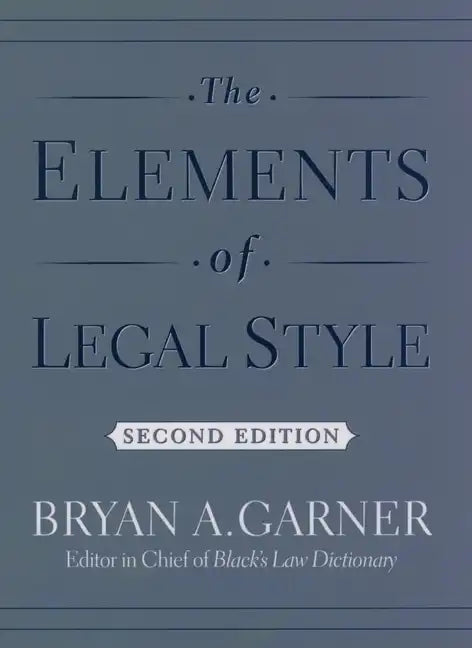 The Elements of Legal Style - Hardcover