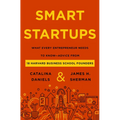 Smart Startups: What Every Entrepreneur Needs to Know--Advice from 18 Harvard Business School Founders - Hardcover