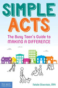 Simple Acts: The Busy Teen's Guide to Making a Difference - Paperback