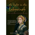 The Light in the Labyrinth: The Last Days of Anne Boleyn. - Paperback