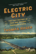 Electric City: The Lost History of Ford and Edison's American Utopia - Paperback