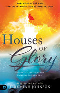 Houses of Glory: Prophetic Strategies for Entering the New Era - Paperback