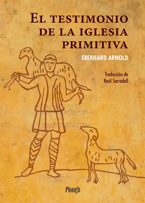El Testimonio de la Iglesia Primitiva / The Witness of the Early Church - Paperback