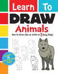 Learn to Draw Animals: How to Draw Like an Artist in 5 Easy Steps - Paperback