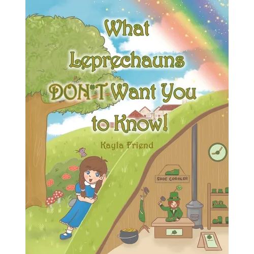 What Leprechauns DON'T Want You to Know! - Paperback