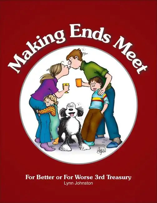 Making Ends Meet: For Better or For Worse 3rd Treasury - Hardcover