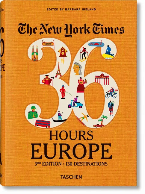 The New York Times 36 Hours. Europe. 3rd Edition - Hardcover