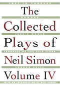 The Collected Plays of Neil Simon Vol IV - Paperback