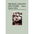 Michael Collins' Own Story - Told to Hayden Tallbot - Paperback