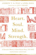 Heart. Soul. Mind. Strength.: A Narrative History of Intervarsity Press, 1947-2022 - Paperback