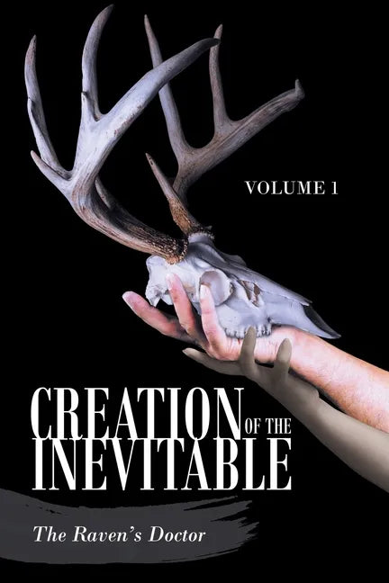 Creation of the Inevitable: Volume 1 - Paperback