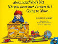 Alexander, Who's Not (Do You Hear Me? I Mean It!) Going to Move - Paperback