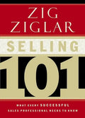 Selling 101: What Every Successful Sales Professional Needs to Know - Hardcover