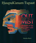 Out of the Mist: Treasures of the Nuu-Chah-Nulth Chiefs - Paperback