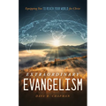 Extraordinary Evangelism: Equipping You to Reach Your World for Christ - Paperback