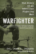 Warfighter: The Story of an American Fighting Man - Hardcover