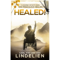 Healed!: A Journey of Faith, Hope, and Miraculous Healing - Paperback