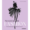Masters of Fashion: The Leading Figures Behind the Dream - Hardcover