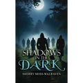 Shadows in the Dark - Hardcover
