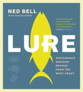Lure: Sustainable Seafood Recipes from the West Coast - Paperback