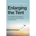 Enlarging the Tent: Two Quakers in Conversation about Racial Justice Dialogues and Worksheets - Paperback