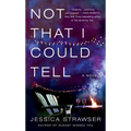 Not That I Could Tell - Paperback
