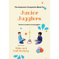 The Awesome Companion Book for Junior Jugglers - Hardcover