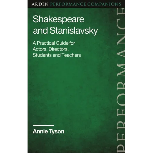 Shakespeare and Stanislavsky: A Practical Guide for Actors, Directors, Students and Teachers - Paperback