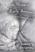 The House of Early Sorrows: A Memoir in Essays - Paperback