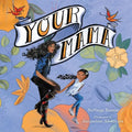 Your Mama - Hardcover