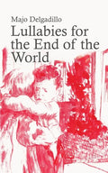 Lullabies for the End of the World - Paperback