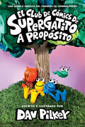 El Club de Cómics de Supergatito: A Propósito (Cat Kid Comic Club: On Purpose) - Hardcover