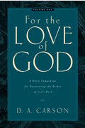 For the Love of God: A Daily Companion for Discovering the Riches of God's Word (Vol. 1) Volume 1 - Paperback